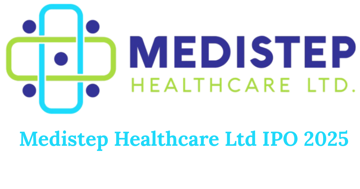 Medistep Healthcare Ltd IPO 2025